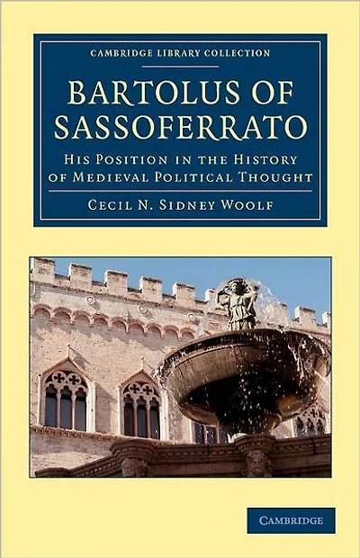Bartolus of Sassoferrato: His Position in the History of Medieval Political Thought