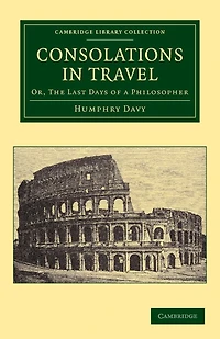 Consolations Travel or, the Last Days of a Philosopher