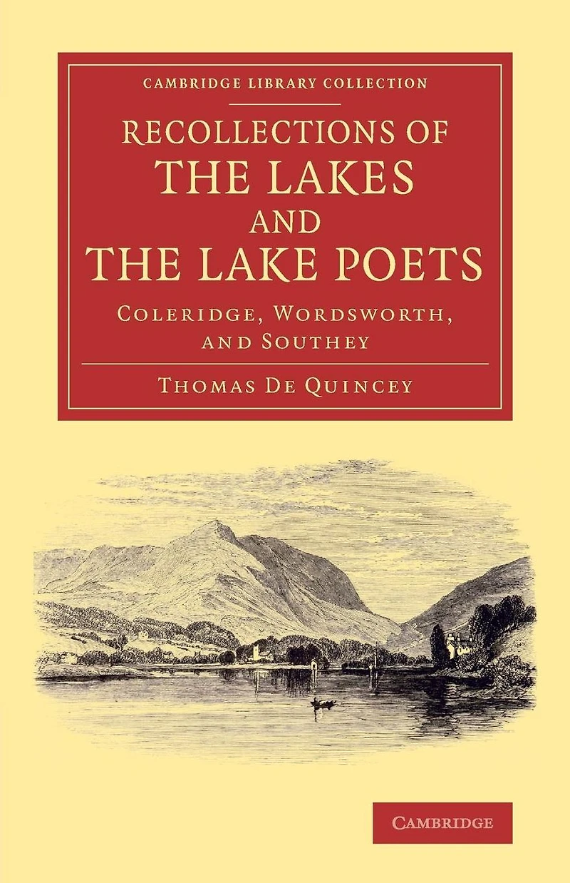 Recollections of the Lakes and Lake Poets - Coleridge, Wordsworth, Southey