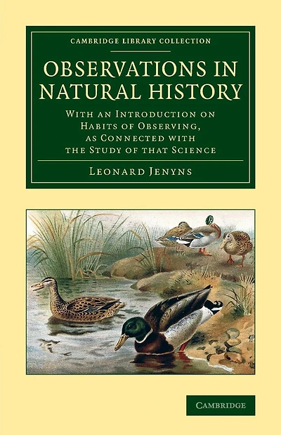 Observations in Natural History: With an Introduction on Habits of Observing, as Connected with the Study of that Science