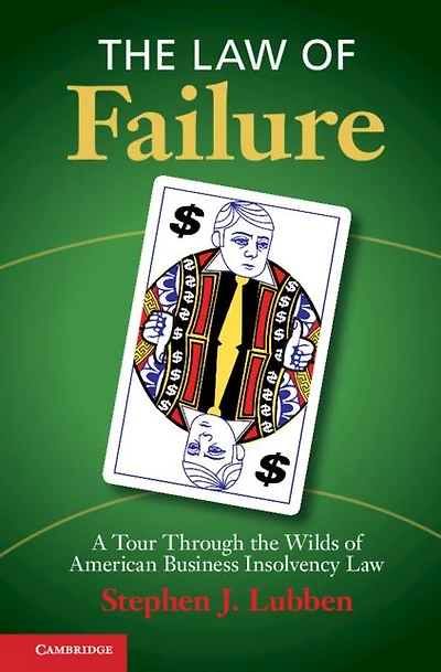 the Law of Failure: A Tour Through Wilds American Business Insolvency