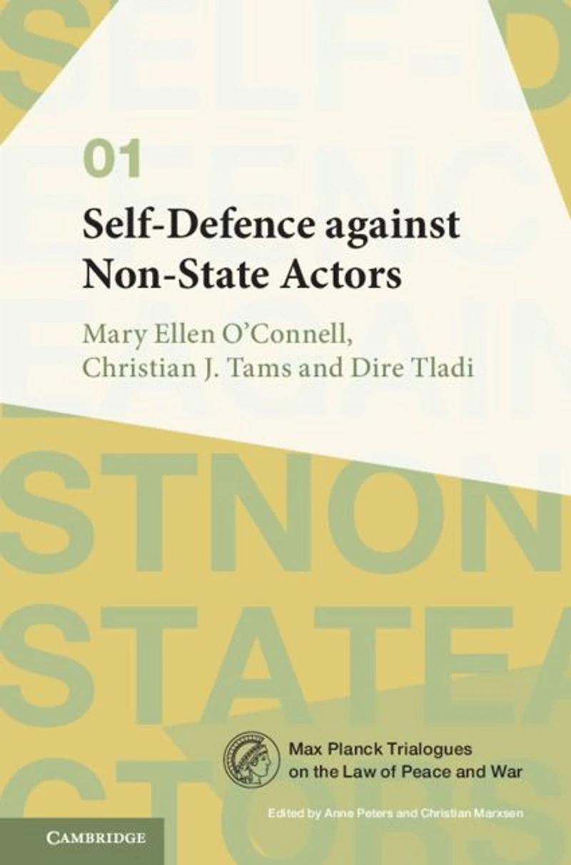 Self-Defence against Non-State Actors: Volume 1