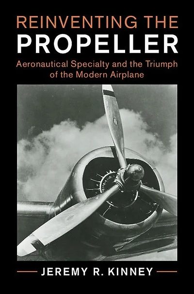 Reinventing the Propeller: Aeronautical Specialty and Triumph of Modern Airplane