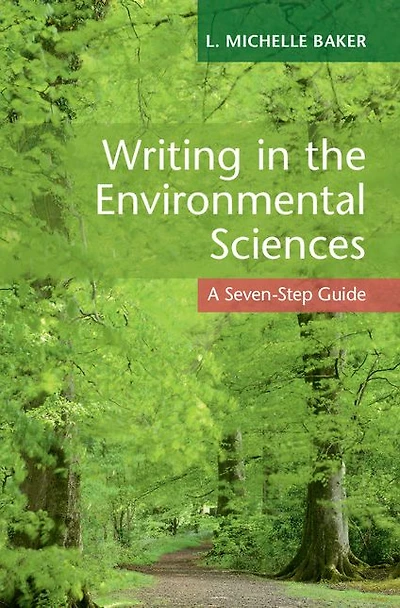 Writing the Environmental Sciences: A Seven-Step Guide