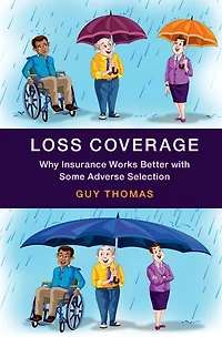 Loss Coverage: Why Insurance Works Better with Some Adverse Selection