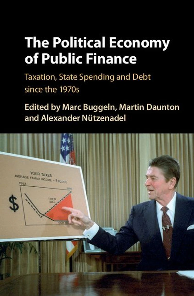the Political Economy of Public Finance: Taxation, State Spending and Debt since 1970s