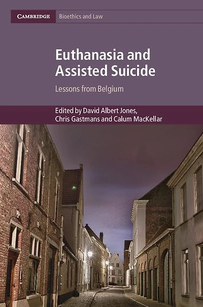 Euthanasia and Assisted Suicide: Lessons from Belgium