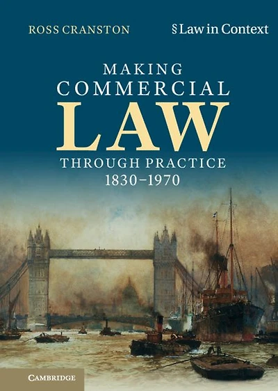 Making Commercial Law Through Practice 1830-1970