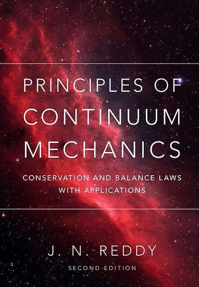 Principles of Continuum Mechanics: Conservation and Balance Laws with Applications