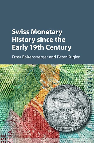 Swiss Monetary History since the Early 19th Century
