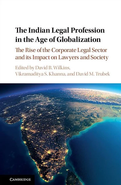the Indian Legal Profession Age of Globalization: Rise Corporate Sector and its Impact on Lawyers Society