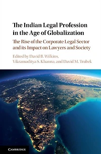 the Indian Legal Profession Age of Globalization: Rise Corporate Sector and its Impact on Lawyers Society