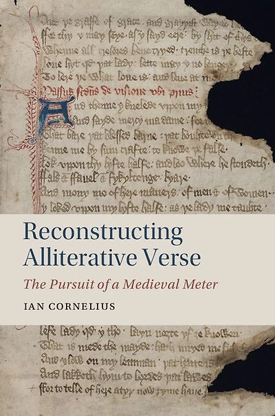 Reconstructing Alliterative Verse: The Pursuit of a Medieval Meter
