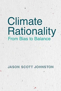 Climate Rationality: From Bias to Balance