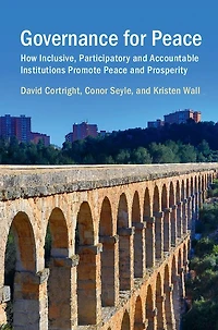 Governance for Peace: How Inclusive, Participatory and Accountable Institutions Promote Peace Prosperity