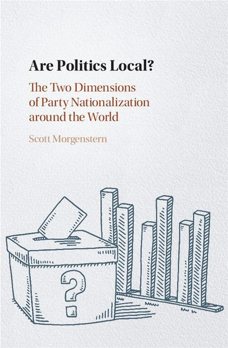 Are Politics Local?: the Two Dimensions of Party Nationalization around World