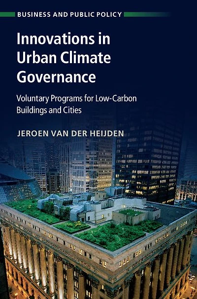 Innovations Urban Climate Governance: Voluntary Programs for Low-Carbon Buildings and Cities