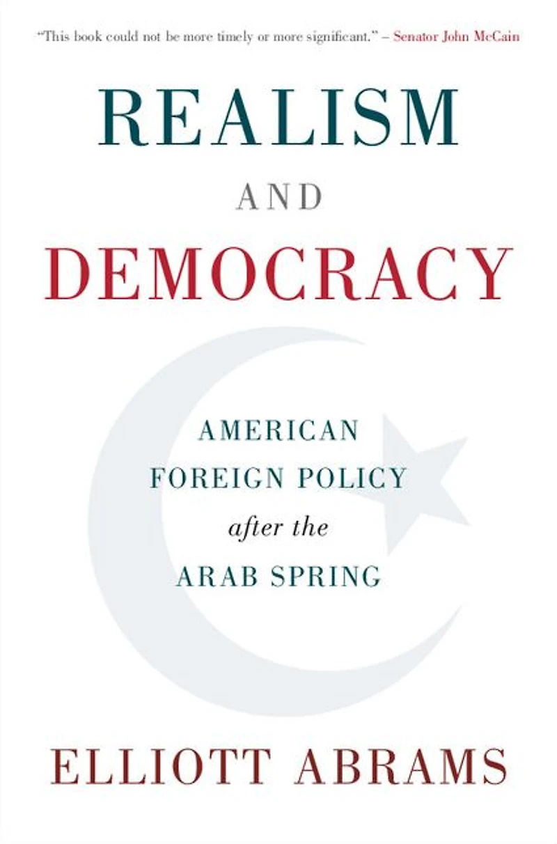 Realism and Democracy: American Foreign Policy after the Arab Spring