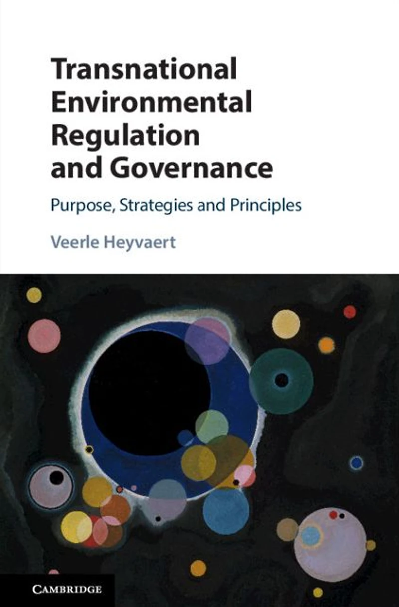 Transnational Environmental Regulation and Governance: Purpose, Strategies Principles