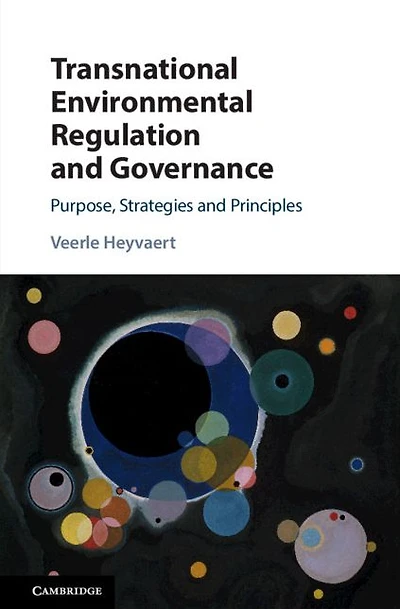 Transnational Environmental Regulation and Governance: Purpose, Strategies Principles