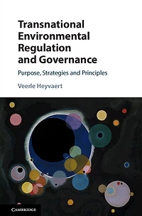 Transnational Environmental Regulation and Governance: Purpose, Strategies Principles