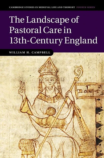 The Landscape of Pastoral Care 13th-Century England