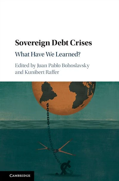 Sovereign Debt Crises: What Have We Learned?