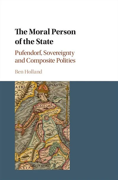 the Moral Person of State: Pufendorf, Sovereignty and Composite Polities