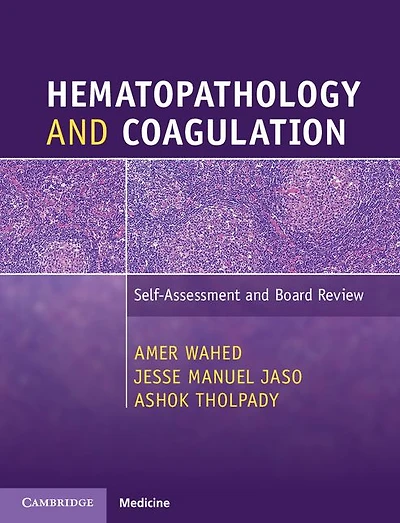 Hematopathology and Coagulation: Self-Assessment Board Review