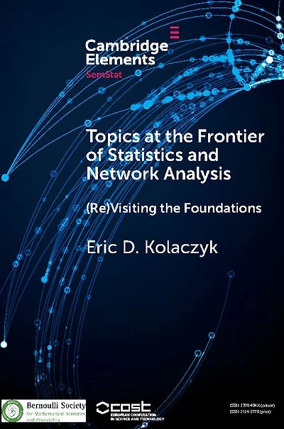 Topics at the Frontier of Statistics and Network Analysis: (Re)Visiting Foundations