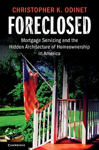 Foreclosed: Mortgage Servicing and the Hidden Architecture of Homeownership America