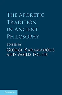The Aporetic Tradition Ancient Philosophy