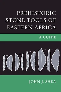 Prehistoric Stone Tools of Eastern Africa: A Guide