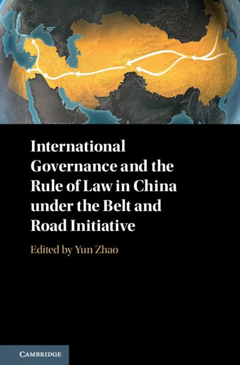 International Governance and the Rule of Law China under Belt Road Initiative