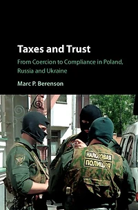 Taxes and Trust: From Coercion to Compliance Poland, Russia Ukraine