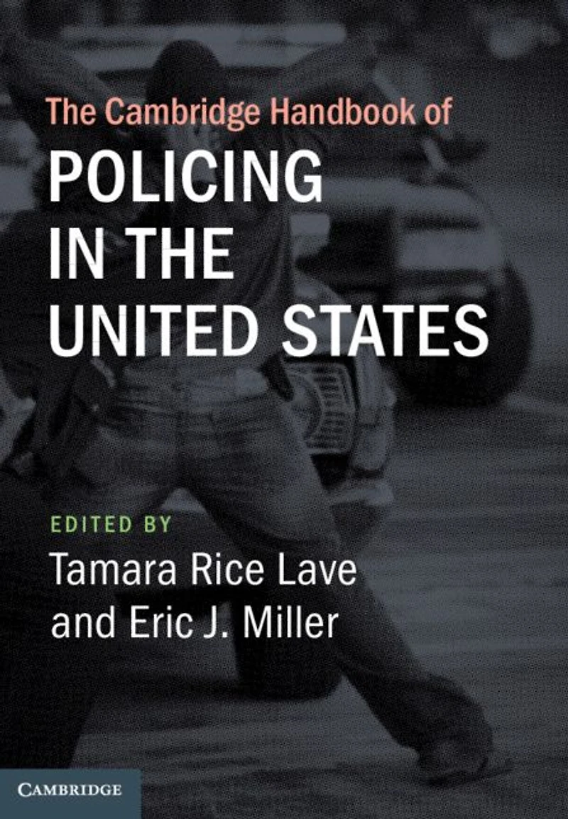 the Cambridge Handbook of Policing United States