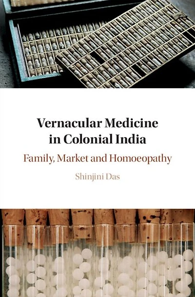Vernacular Medicine Colonial India: Family, Market and Homoeopathy