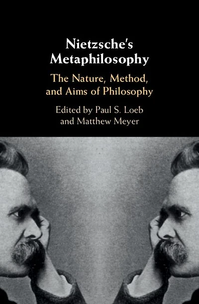 Nietzsche's Metaphilosophy: The Nature, Method, and Aims of Philosophy