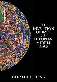 the Invention of Race European Middle Ages