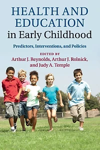 Health and Education Early Childhood: Predictors, Interventions, Policies
