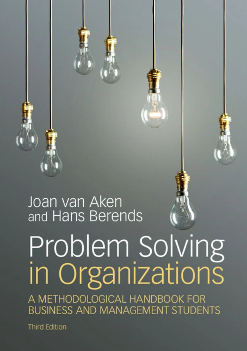 Problem Solving Organizations: A Methodological Handbook for Business and Management Students