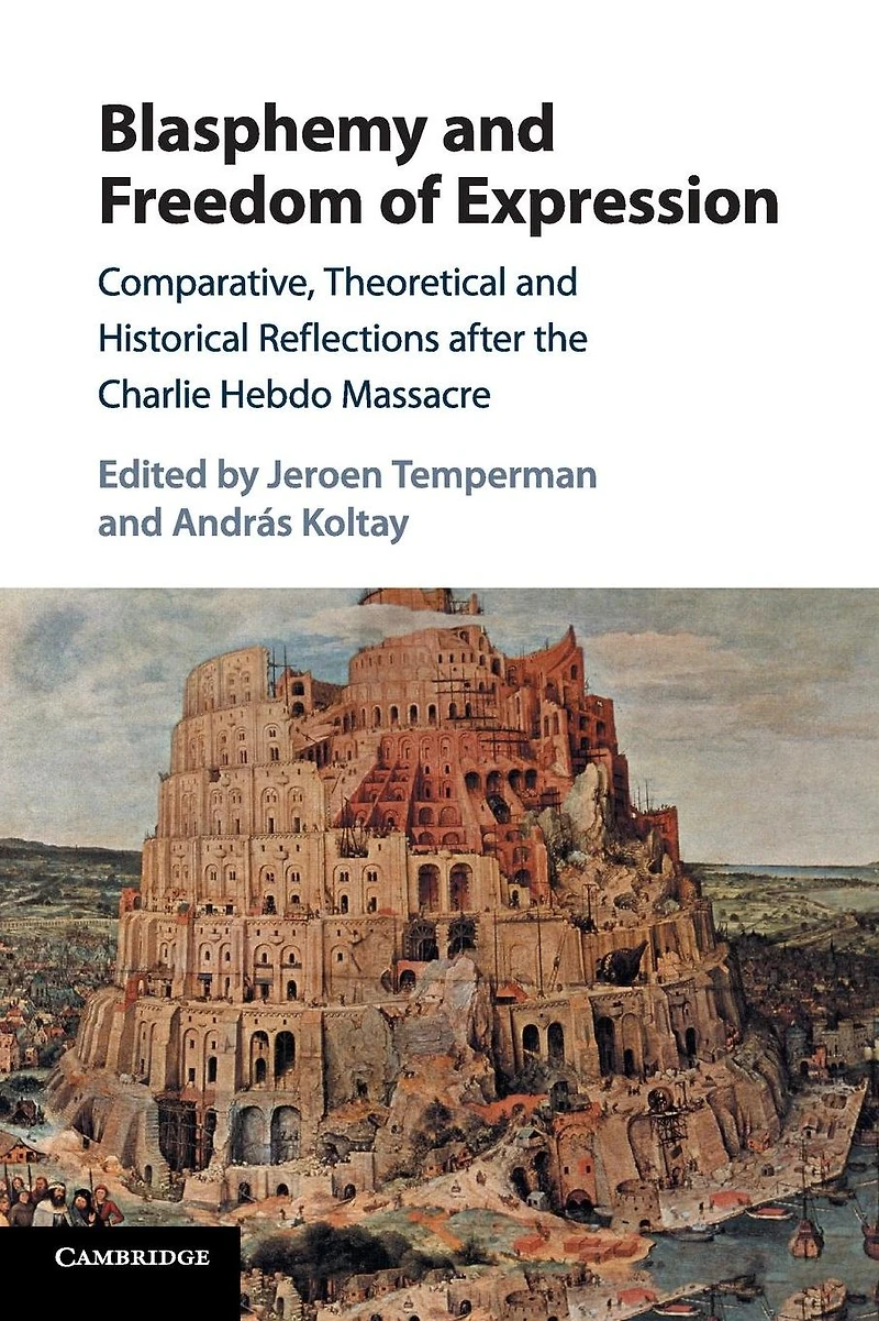 Blasphemy and Freedom of Expression: Comparative, Theoretical Historical Reflections after the Charlie Hebdo Massacre