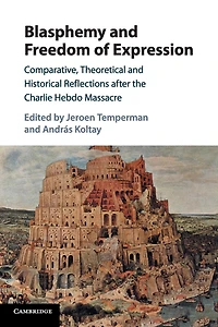 Blasphemy and Freedom of Expression: Comparative, Theoretical Historical Reflections after the Charlie Hebdo Massacre