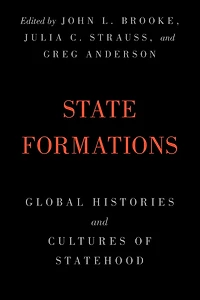 State Formations: Global Histories and Cultures of Statehood