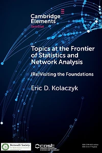 Topics at the Frontier of Statistics and Network Analysis: (Re)Visiting Foundations
