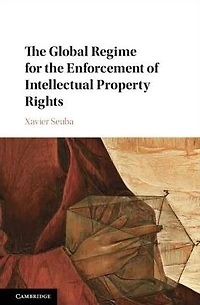 the Global Regime for Enforcement of Intellectual Property Rights