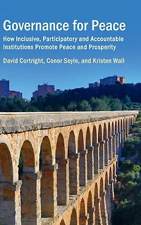 Governance for Peace: How Inclusive, Participatory and Accountable Institutions Promote Peace Prosperity