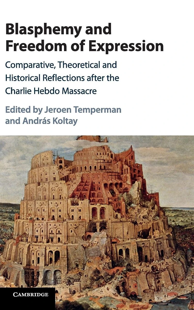 Blasphemy and Freedom of Expression: Comparative, Theoretical Historical Reflections after the Charlie Hebdo Massacre