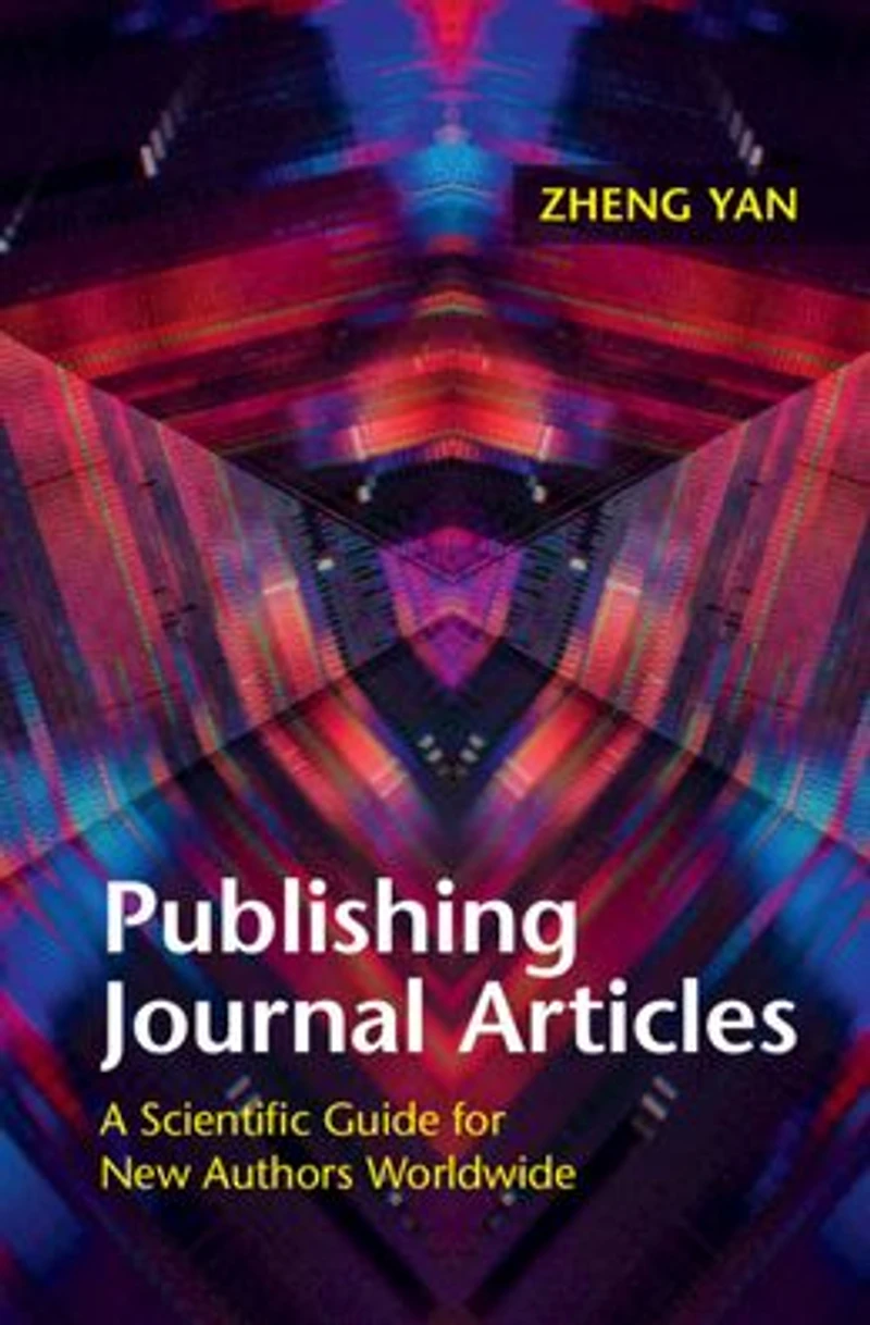 Publishing Journal Articles: A Scientific Guide for New Authors Worldwide