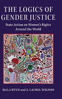 the Logics of Gender Justice: State Action on Women's Rights Around World